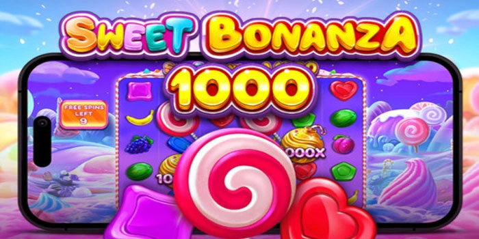 Cara Cepat Mendapatkan Maxwin di Sweet Bonanza 1000

