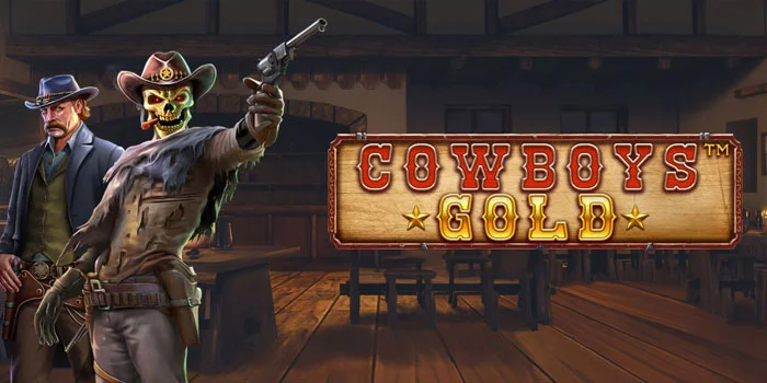 Strategi Jitu Menang Besar Bermain Slot Cowboys Gold